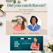 Attorney Elsa W. Smith is interviewed on Lead, Inspire, Grow Podcast with Raven Waterman